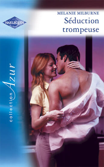 Couverture du livre « Séduction trompeuse » de Melanie Milburne aux éditions Harlequin