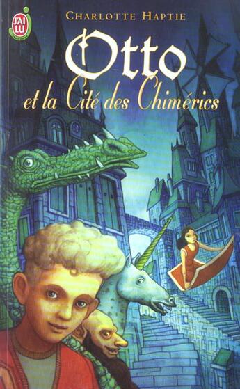 Couverture du livre « Otto et la cite des chimerics » de Haptie Charlotte aux éditions J'ai Lu