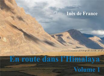 Couverture du livre « En route dans l'Himalaya t.1 » de Ines De France aux éditions Books On Demand