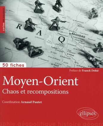 Couverture du livre « 50 fiches de géopolitique ; Moyen-Orient ; chaos et recompositions » de  aux éditions Ellipses