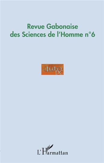 Couverture du livre « Revue gabonaise des sciences de l'homme n 6 » de Bernardin Minko Mvé aux éditions L'harmattan