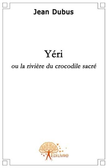 Couverture du livre « Yeri » de Jean Dubus aux éditions Edilivre