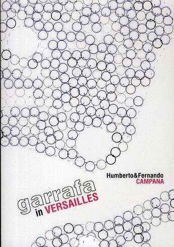 Couverture du livre « Garrafa in Versailles ; Humberto et Fernando Campana » de Juan/Regis/Michelin aux éditions Archibooks