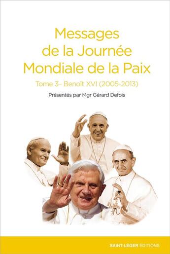 Couverture du livre « Messages de la paix Tome 3 ; Benoit XVI » de Benoit Xvi aux éditions Saint-leger