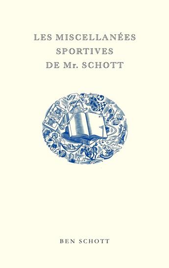 Couverture du livre « Les miscellanées sportives de Mr. Schott » de Ben Schott aux éditions Editions Du Sous Sol