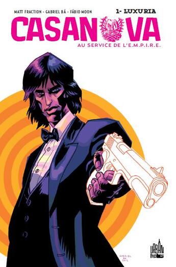 Couverture du livre « Casanova, au service de l'E.M.P.I.R.E. Tome 1 ; luxuria » de Fabio Moon et Matt Fraction et Gabriel Ba aux éditions Urban Comics