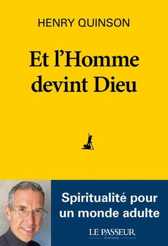 Couverture du livre « Et l'homme devint Dieu » de Henry Quinson aux éditions Le Passeur