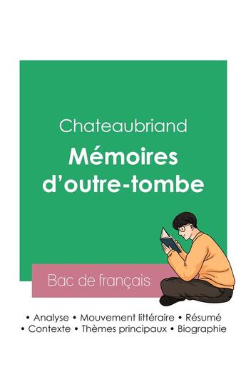 Couverture du livre « Réussir son Bac de français 2023 : Analyse des Mémoires d'outre-tombe de Chateaubriand » de Chateaubriand aux éditions Bac De Francais