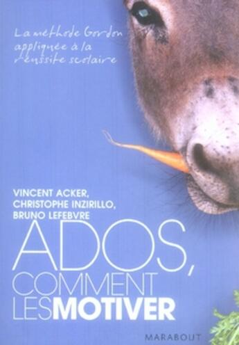 Couverture du livre « Ados, comment les motiver » de Acker-V+Inzirillo-C+ aux éditions Marabout