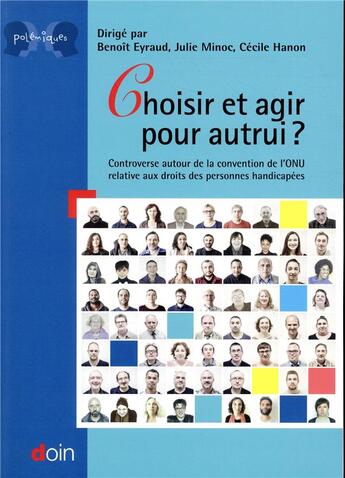 Couverture du livre « Choisir et agir pour autrui ; controverse autour de la convention de l'ONU sur les droits des personnes handicapées » de Cecile Hanon et Benoit Eyraud et Julie Minoc aux éditions Doin