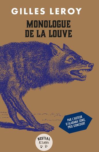 Couverture du livre « Monologue de la louve » de Gilles Leroy aux éditions Lattes