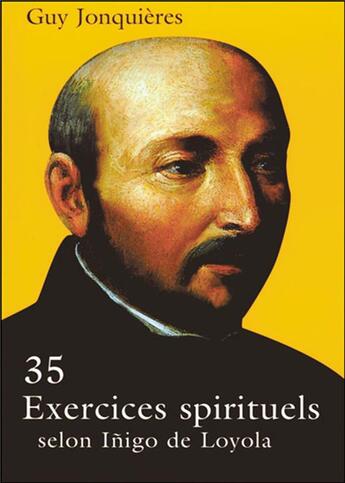 Couverture du livre « 35 exercices spirituels selon Inigo de Loyola » de Jonquiere G aux éditions Mediaspaul