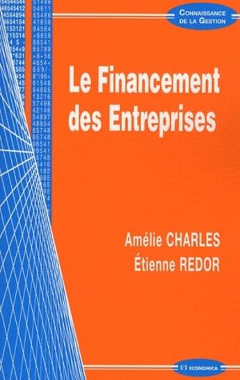 Couverture du livre « FINANCEMENT DES ENTREPRISES (LE) » de Charles/Redor aux éditions Economica