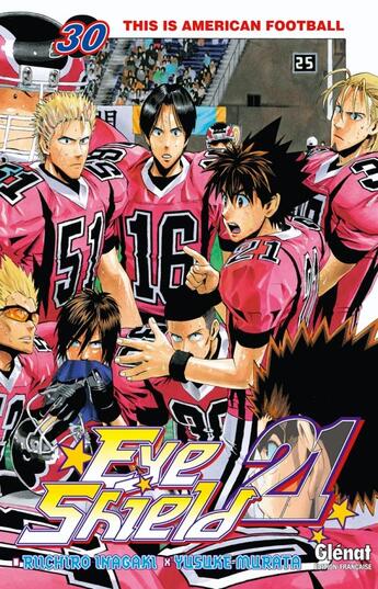 Couverture du livre « Eyeshield 21 Tome 30 : this is american football » de Riichiro Inagaki et Yusuke Murata aux éditions Glenat