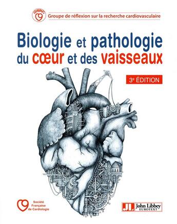 Couverture du livre « Biologie et pathologie du coeur et des vaisseaux (3e édition) » de  aux éditions John Libbey