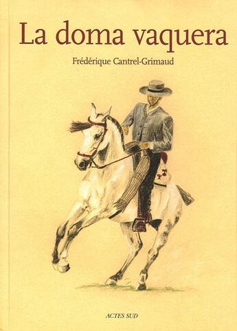 Couverture du livre « La Doma vaquera » de Cantrel-Grimaud F. aux éditions Actes Sud