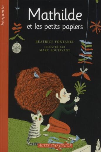 Couverture du livre « Mathilde et les petits papiers » de Beatrice Fontanel aux éditions Actes Sud