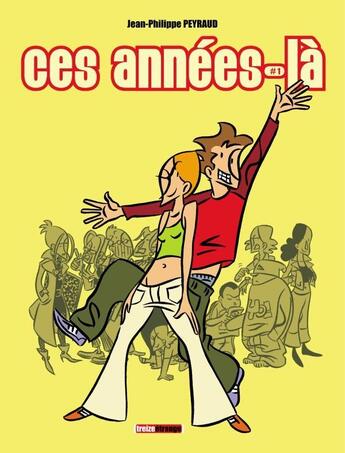 Couverture du livre « Ces années-la Tome 1 » de Peyraud aux éditions Glenat