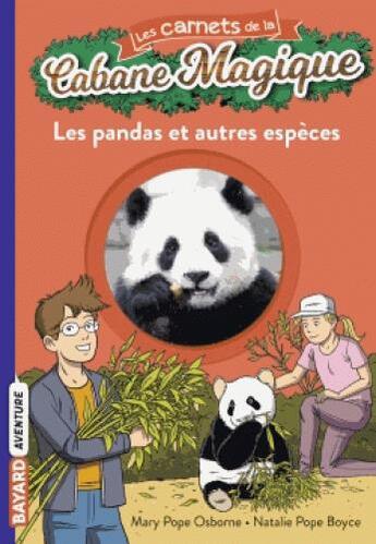 Couverture du livre « Les carnets de la cabane magique t.22 : les pandas et autres espèces » de Eric Chevreau et Mary Pope Osborne aux éditions Bayard Jeunesse