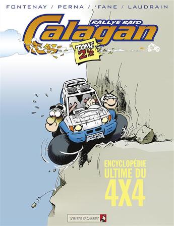 Couverture du livre « Ccalagan rallye raid Tome 2 ; 1/2 ; encyclopédie ultime du 4x4 » de Perna et Fane et Laudrain et Fontenay aux éditions Vents D'ouest