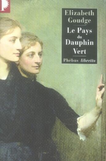 Couverture du livre « Le pays du dauphin vert » de Elizabeth Goudge aux éditions Libretto