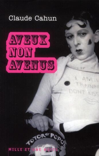 Couverture du livre « Aveux non avenus » de Claude Cahun aux éditions Mille Et Une Nuits