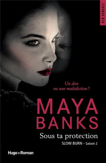 Couverture du livre « Slow burn Tome 2 : sous ta protection » de Maya Banks aux éditions Hugo Roman