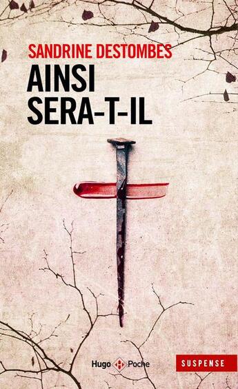 Couverture du livre « Ainsi sera-t-il » de Sandrine Destombes aux éditions Hugo Poche