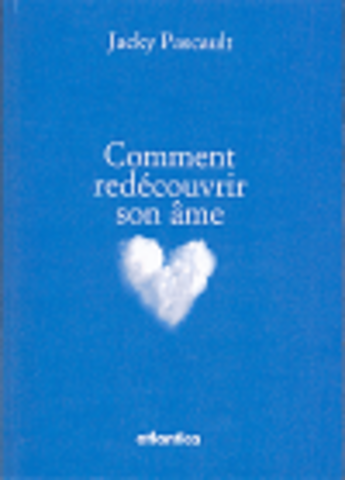 Couverture du livre « Comment redécouvrir son âme » de Jacky Pascault aux éditions Atlantica