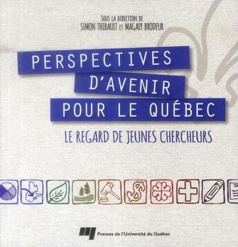 Couverture du livre « Perspectives d'avenir pour le quebec » de Thibault/Brodeu aux éditions Pu De Quebec