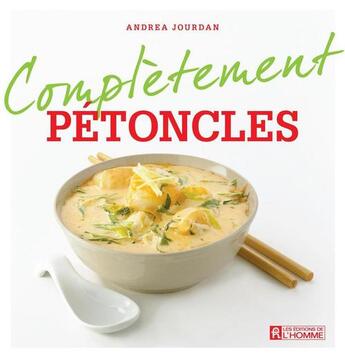 Couverture du livre « Complètement pétoncle » de Andrea Jourdan aux éditions Editions De L'homme