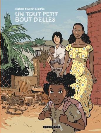 Couverture du livre « Un tout petit bout d'elles » de Zidrou et Raphael Beuchot aux éditions Lombard