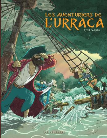 Couverture du livre « Les aventuriers de l'Urraca » de Remi Farnos aux éditions Lombard