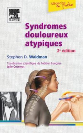 Couverture du livre « Syndrômes douloureux atypiques (2e édition) » de Stephen Waldman aux éditions Elsevier-masson