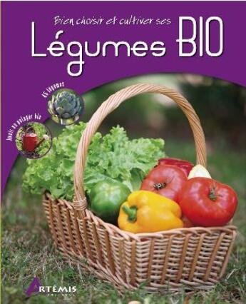 Couverture du livre « Légumes bio » de Gerard Sasias aux éditions Artemis