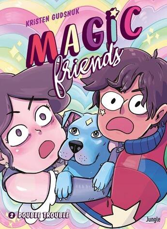 Couverture du livre « Magic friends Tome 2 : double trouble » de Kristen Gudsnuk aux éditions Jungle