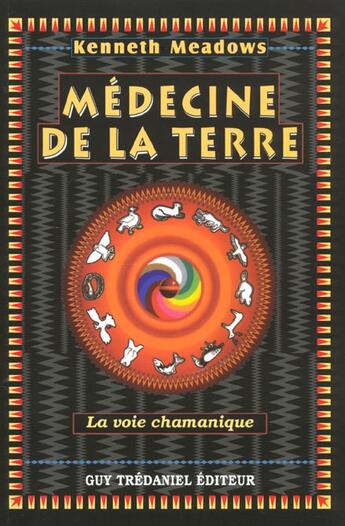 Couverture du livre « Medecine de la terre » de Kenneth Meadows aux éditions Guy Trédaniel