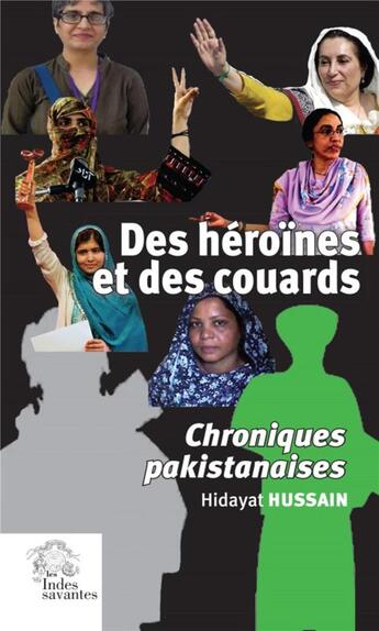 Couverture du livre « Des héroïnes et des couards » de Hidayat Hussain aux éditions Les Indes Savantes