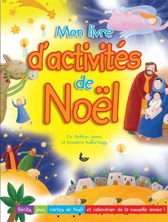 Couverture du livre « Mon livre d'activités de Noël » de Bethan James et Krisztina Kallai Nagy aux éditions Ligue Pour La Lecture De La Bible