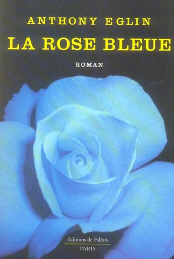 Couverture du livre « La rose bleue » de Anthony Eglin aux éditions Fallois