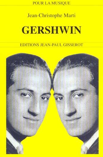 Couverture du livre « Gershwin, 1898-1937 » de Marti J-C. aux éditions Gisserot