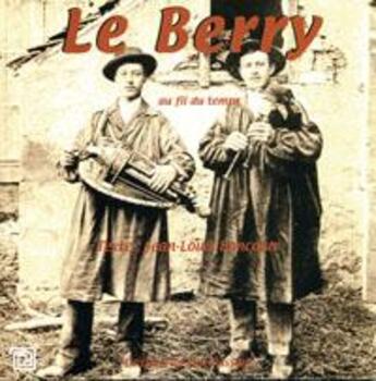Couverture du livre « Le Berry » de Jean-Louis Boncoeur aux éditions Editions Du Mot Passant