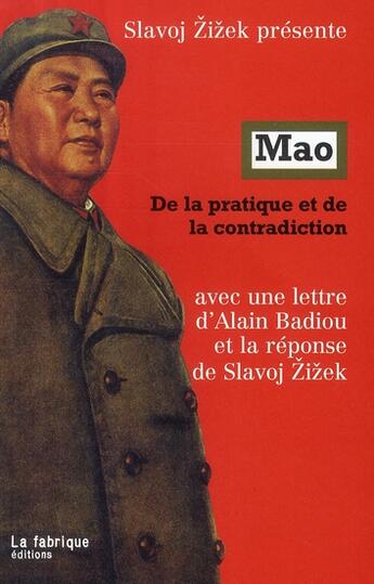 Couverture du livre « Mao ; de la pratique et de la contradiction » de Badiou A/Zizek S aux éditions Fabrique