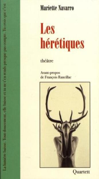 Couverture du livre « Les hérétiques » de Mariette Navarro aux éditions Quartett