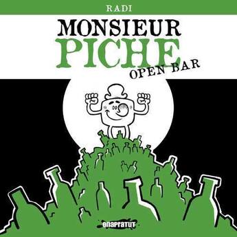 Couverture du livre « Monsieur piche - open bar » de Radi aux éditions Revue Onapratut