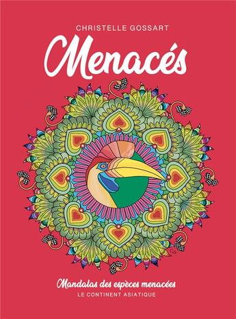 Couverture du livre « Menacés : mandala des espèces menacées, le continent aisatique » de Christelle Gossart aux éditions Abdp