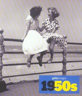 Couverture du livre « Getty Images ; 1950'S » de Nick Yapp aux éditions Konemann