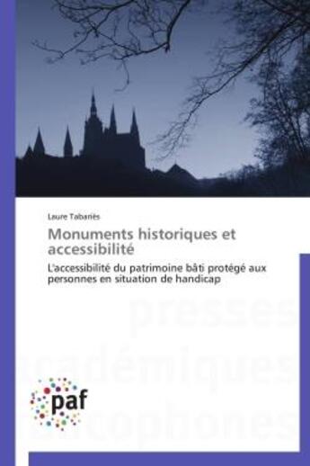 Couverture du livre « Monuments historiques et accessibilité » de Laure Tabaries aux éditions Presses Academiques Francophones