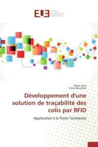 Couverture du livre « Developpement d'une solution de tracabilite des colis par rfid - application a la poste tunisienne » de Amri/Bouraoui aux éditions Editions Universitaires Europeennes