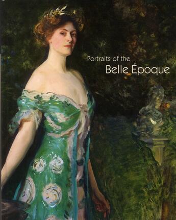 Couverture du livre « Portraits of the Belle Epoque » de Barbara Guidi aux éditions El Viso